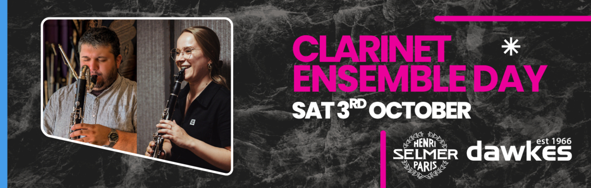 Clarinet Ensemble Day (Sat 3rd Oct)