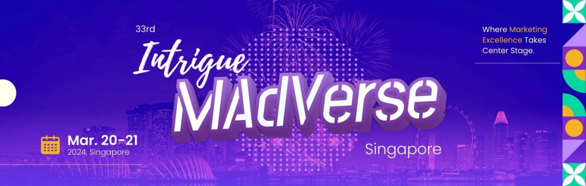 33rd Intrigue MAdVerse Singapore Mar 2024