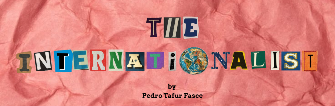The Internationalist by Pedro Tafur Fasce