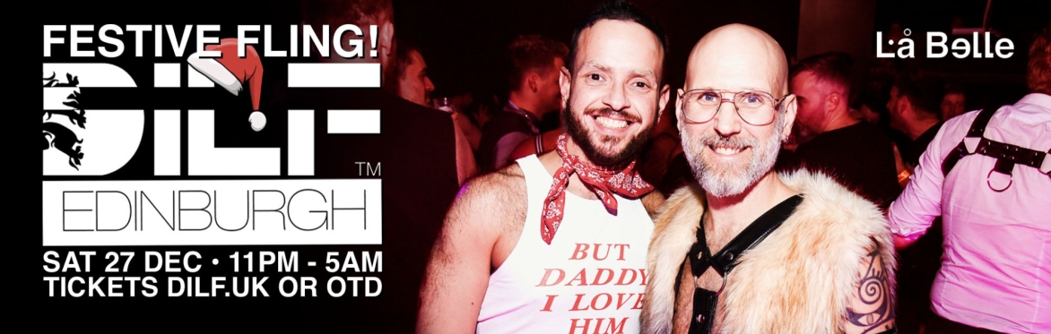 DILF Edinburgh: FESTIVE FLING 🕺 🎄