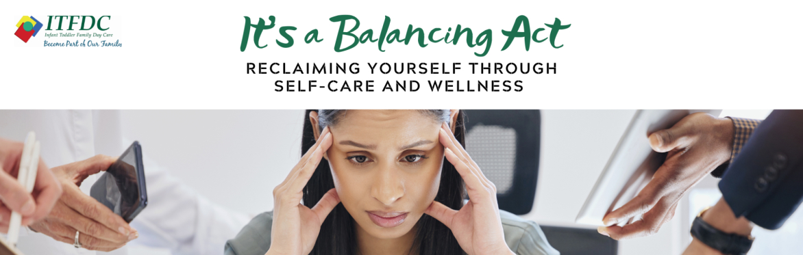 It's A Balancing Act: Reclaiming Yourself Through Self-Care and Wellness