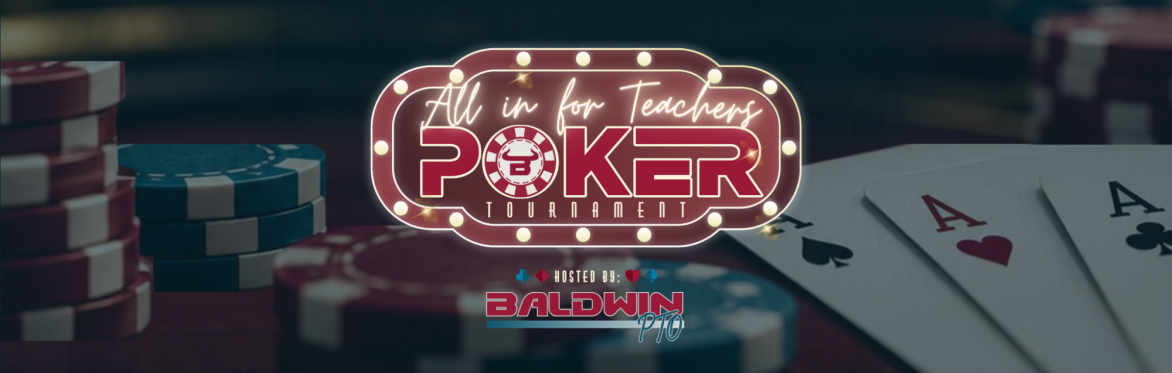All In for Teachers - A Charity Texas Hold’em Tournament Benefiting the Teacher Excellence Annual Fund