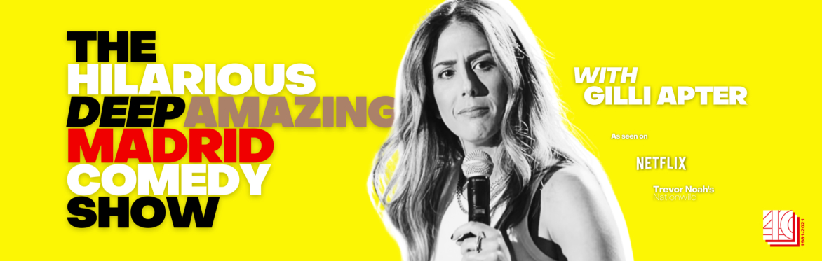 The Hilarious Deep Amazing Madrid Comedy Show with Gilli Apter