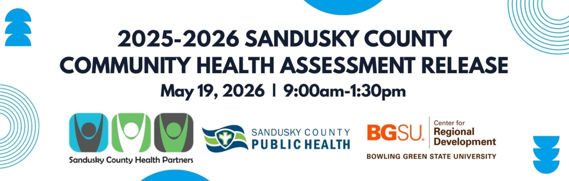 The words 2025-2026 Sandusky county Community Health Assessment Release, May 19, 2026 from 9:00am-1:30pm.