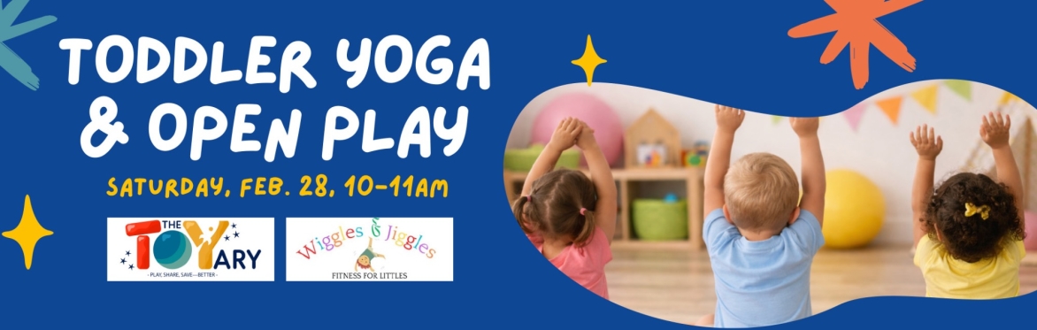 This image features a toddler and open play event that is happening at The Toyary warehouse on 2/28.