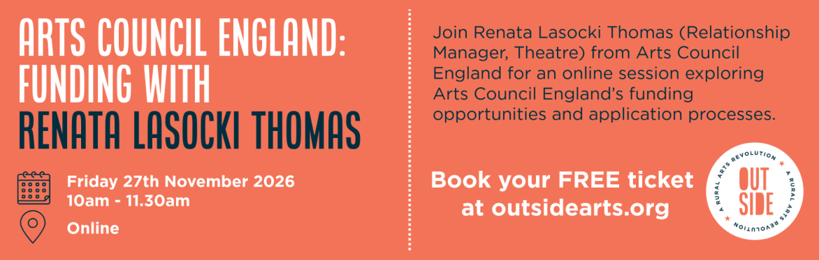 Arts Council England: Funding with Renata Lasocki Thomas