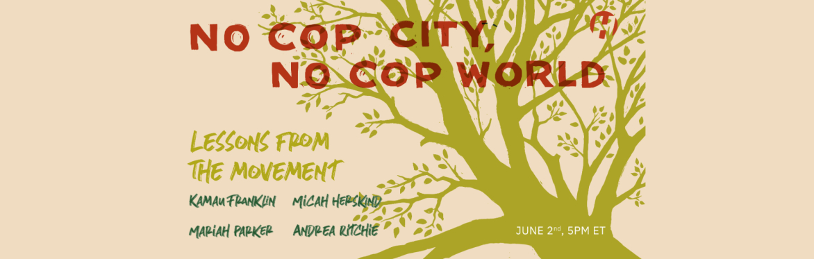 No Cop City, No Cop World