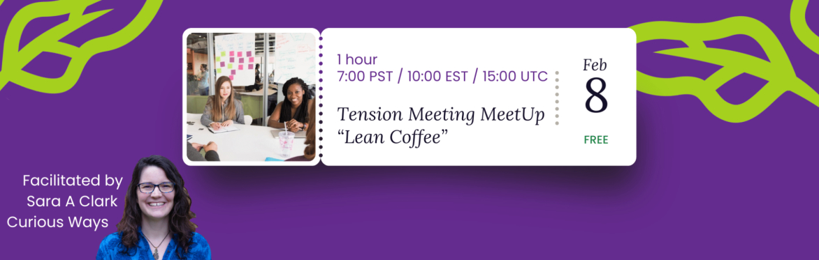 "Tension Meetings" Meet-up/Lean Coffee