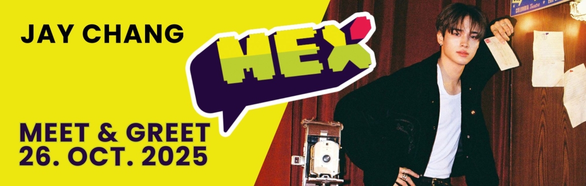 Jay Chang 2025 MEX Berlin Meet & Greet Tickets