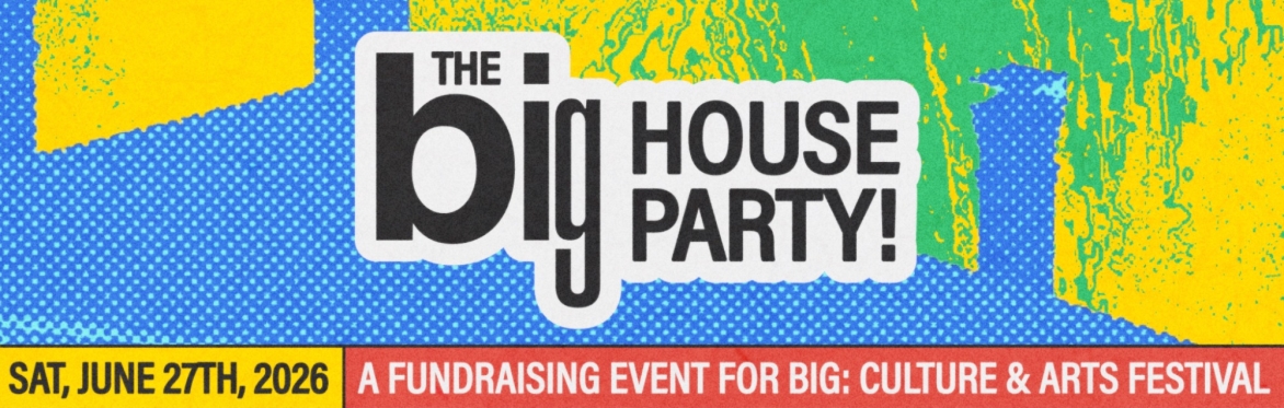 THE BIG HOUSE PARTY — A Big Fundraising Event
