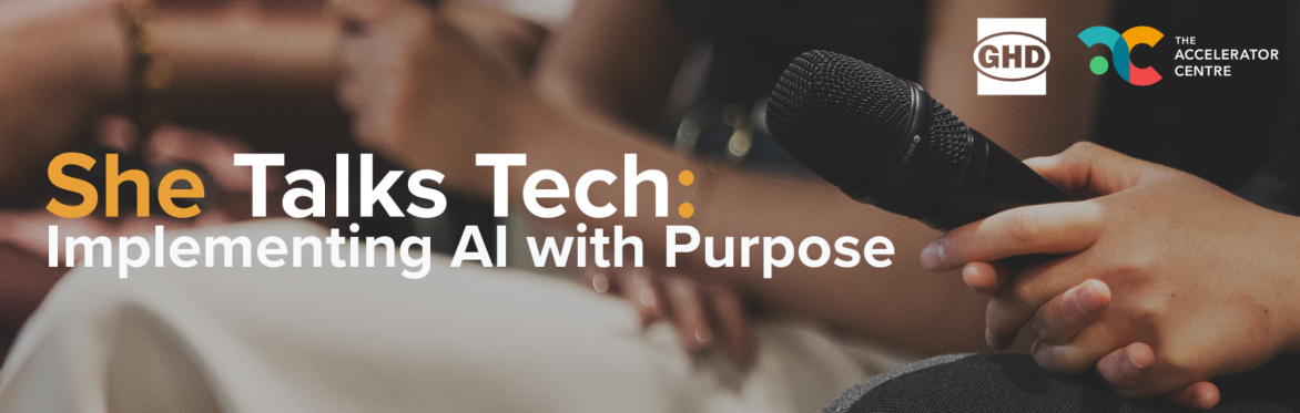 She Talks Tech [Virtual] - Implementing AI with Purpose
