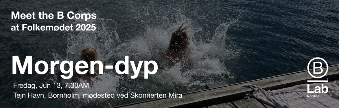 Morgen-dyp med B Corp bevægelsen | Folkemødet