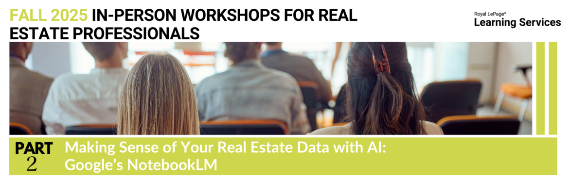 Making Sense of Your Real Estate Data with AI: Google’s NotebookLM [Part 2/2] - Royal LePage NRC Realty