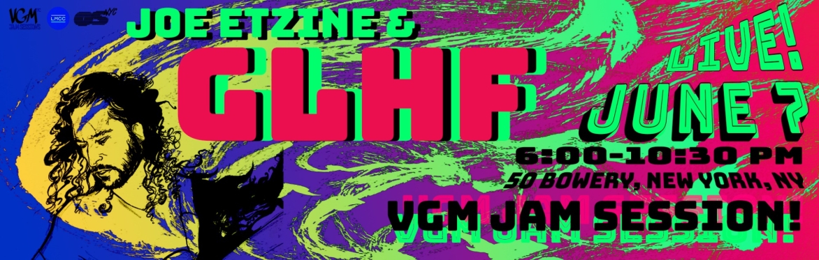 VGM Jam Sessions NYC Presents:  GLHF Live at OS NYC June 2024