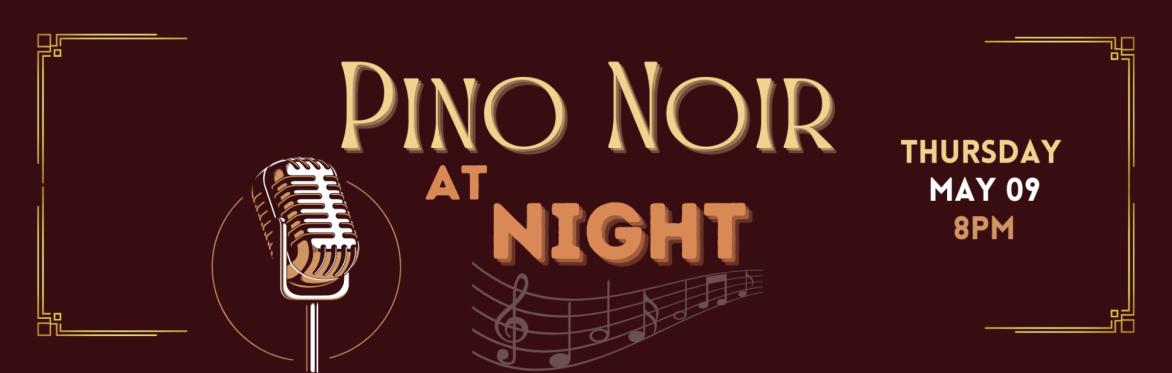 Pino Noir at Night