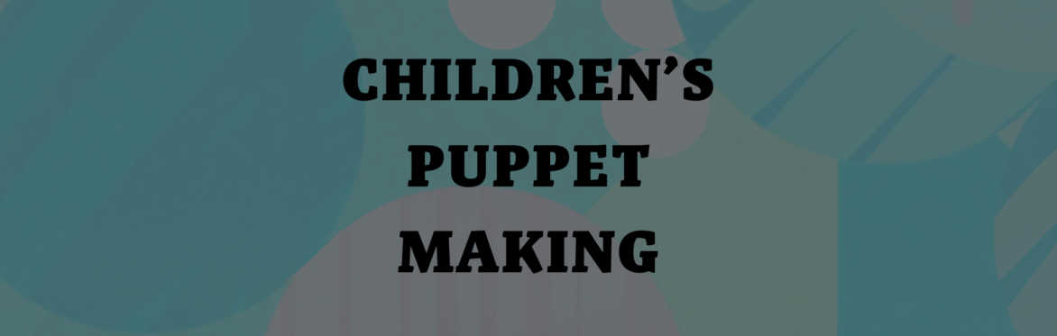 Puppet Making Workshop