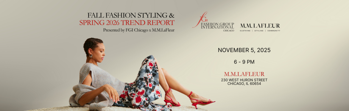 Fall Fashion Styling & SS2026 Trend Report Presented by FGI Chicago x M.M.LaFleur