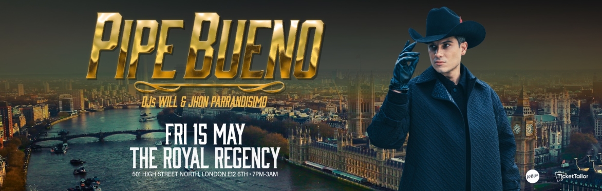 Pipe Bueno in London