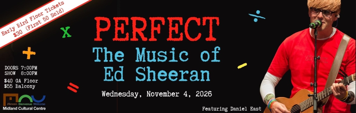 MCC & Forrest Jones Entertainment Presents: PERFECT (The Music of Ed Sheeran)