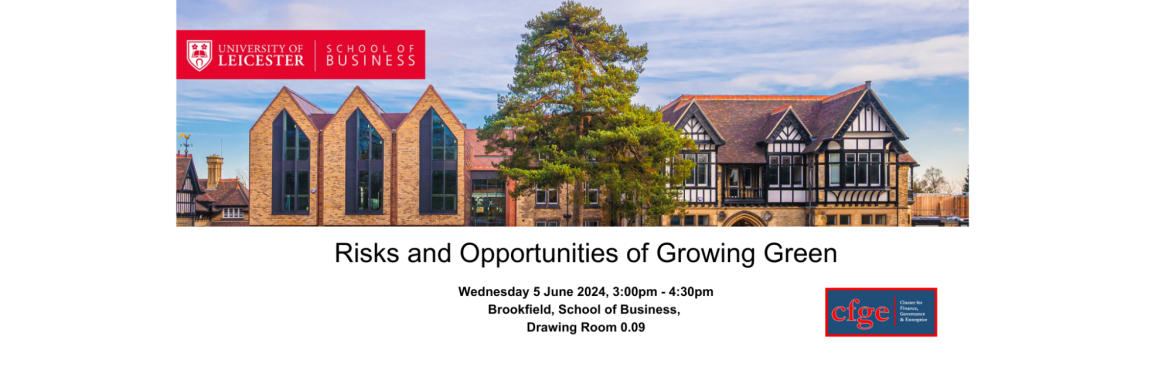 Risks and Opportunities of Growing Green