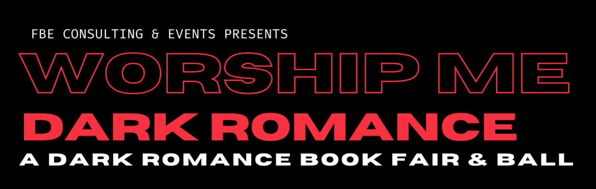 Worship Me: A Dark Romance Event