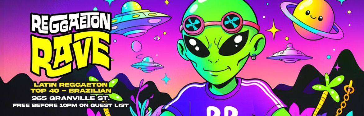 🚀 REGGAETON RAVE – Latin Rave on Granville 🌌🔥