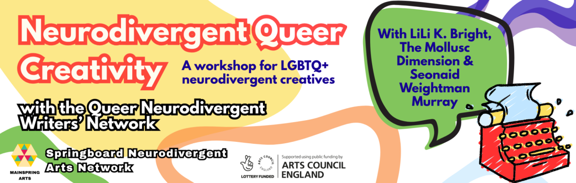 A white background with curved and looping shapes in bright colours, with red and white text saying: Neurodivergent Queer Creativity with the Queer Neurodivergent Writers' Network