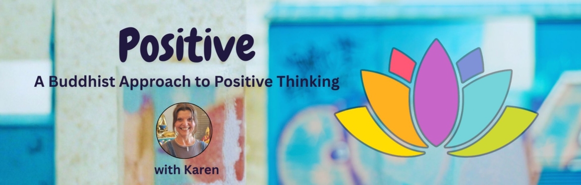 Positive: A Buddhist Approach to Positive Thinking