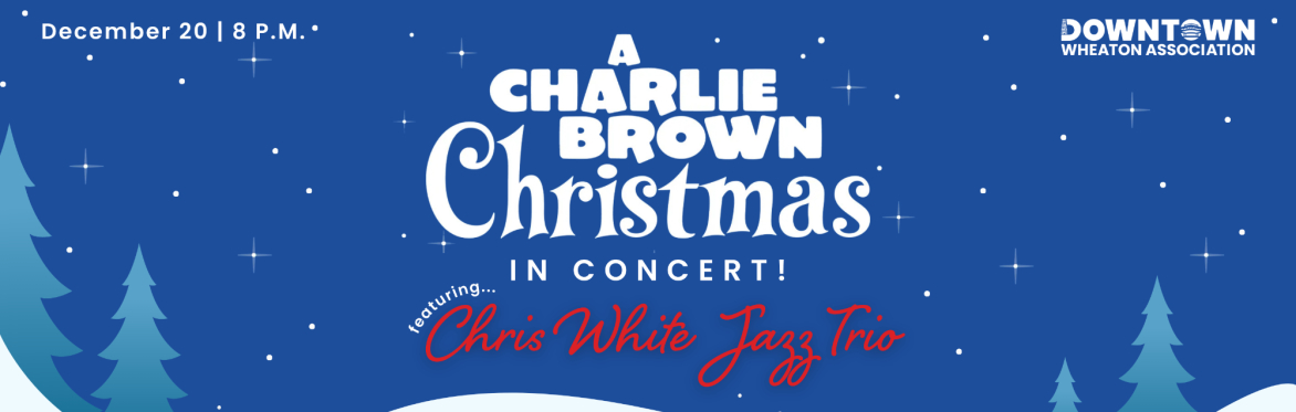 A Charlie Brown Christmas in Concert featuring The Chris White Jazz Trio