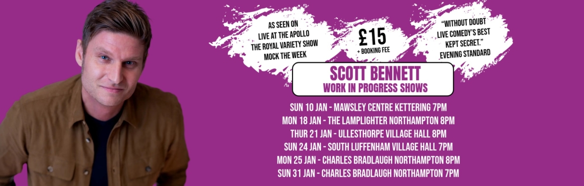 Scott Bennett: Work In Progress