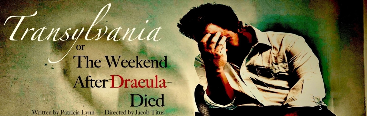 Transylvania Or The Weekend After Dracula Died
