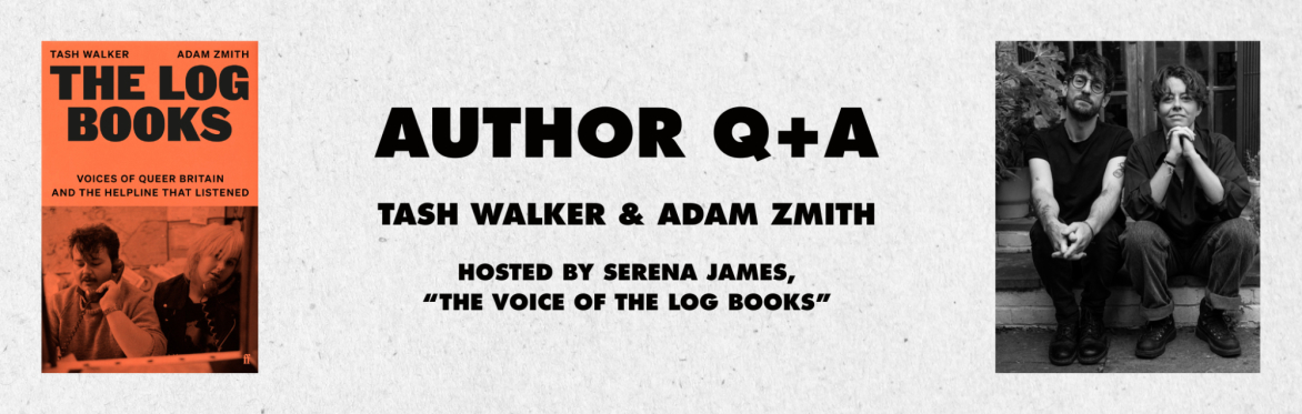 A banner with the cover of The Log Books and an image of the authors. Text reads Author Q + A Tash Walker, Adam Zmith, hosted by Serena James The voice of the log books