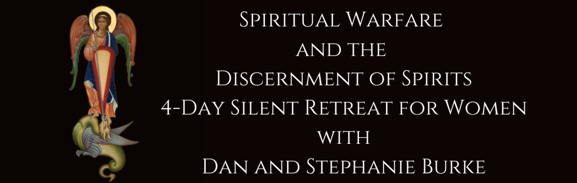 Spiritual Warfare and the Discernment of Spirits Silent Retreat for Women