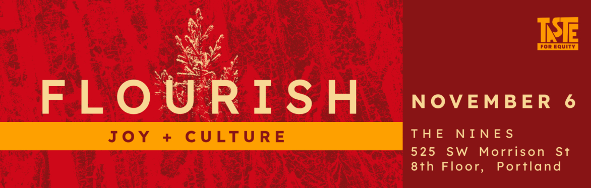 TASTE for Equity: Flourish