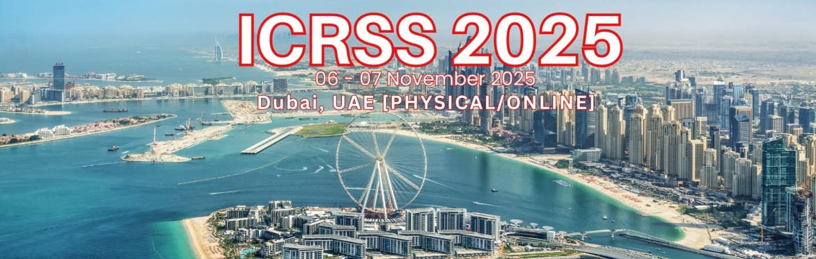 International Conference on Research in Social Sciences 2025 [ICRSS 2025]