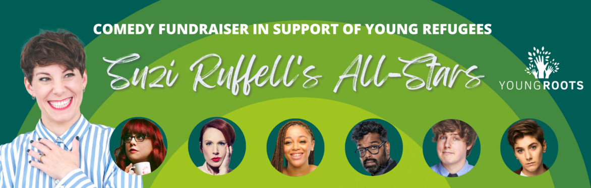 Suzi Ruffell's All-Stars Comedy Fundraiser
