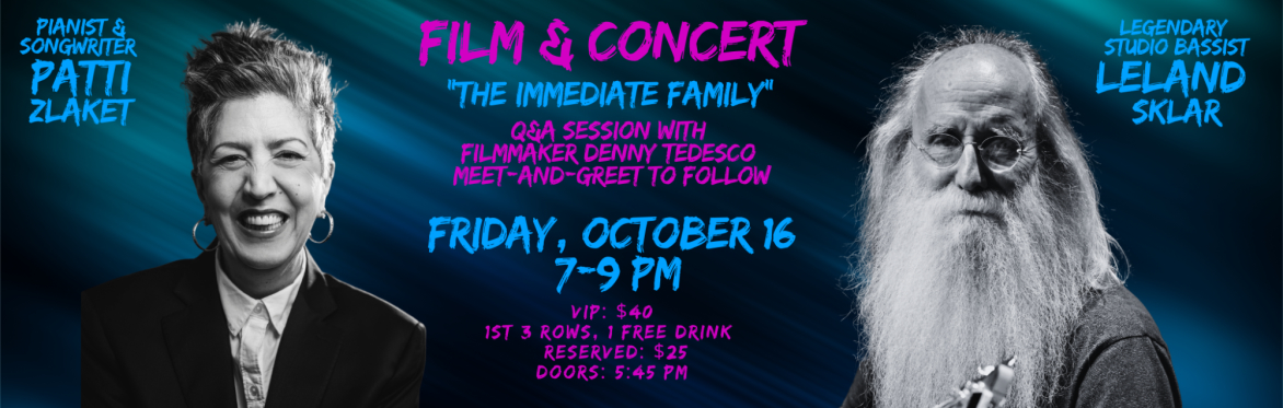 Film & Concert: The Immediate Family with Patti Zlaket & Leland Sklar. Q&A to follow