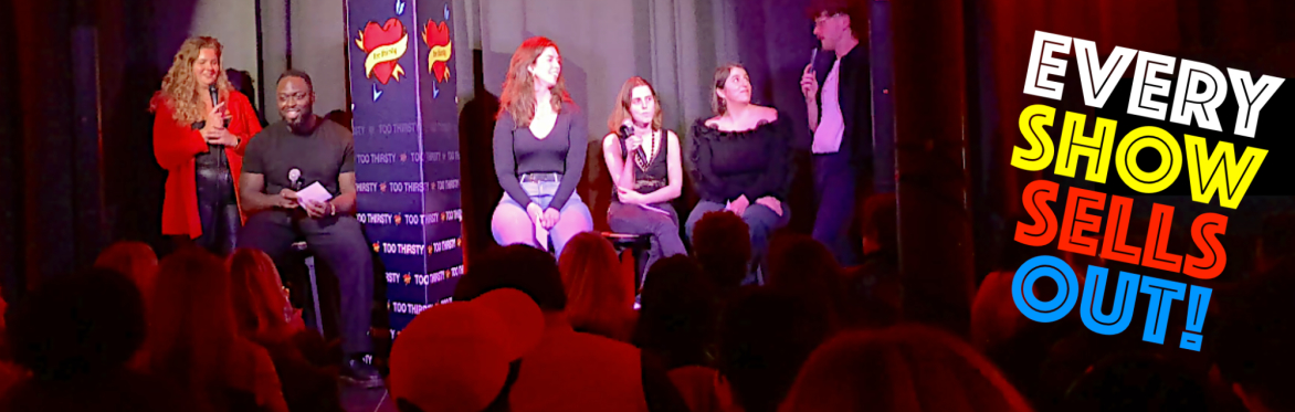 Too Thirsty Dating Show London