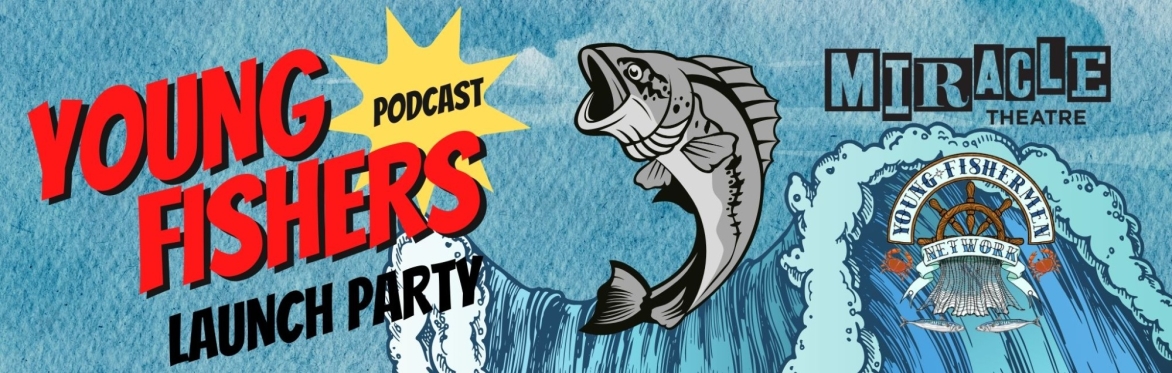 Young Fishers' Podcast Launch