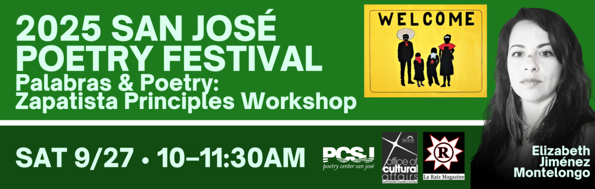 2025 San José Poetry Festival: Workshop – Palabras & Poetry:  Zapatista Principles
