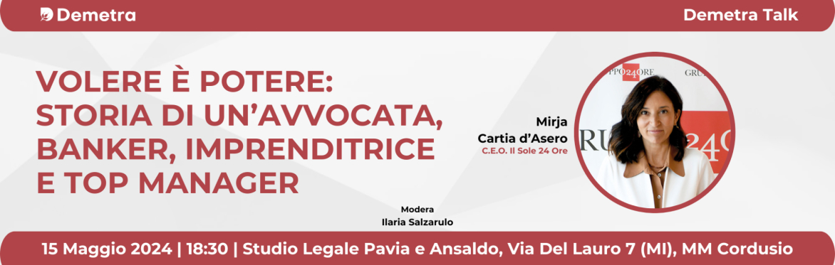 VOLERE È POTERE: Storia di un'Avvocata, Banker, Imprenditrice e Top Manager - Demetra Talk