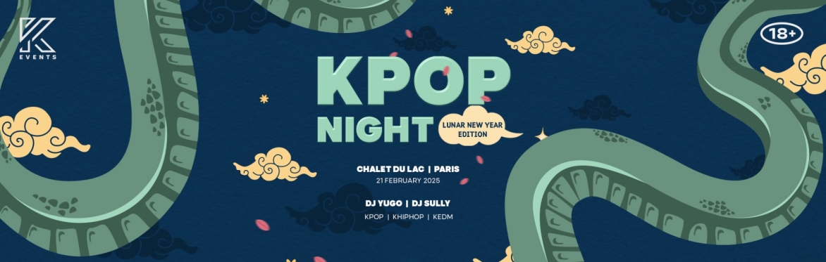 OfficialKEvents | PARIS: KPOP & KHIPHOP Night - Lunar New Year Edition