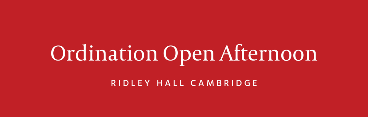 Ridley Hall Open Day for Ordination Training