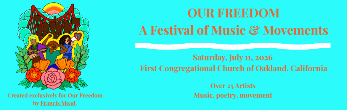 Our Freedom A Festival of Music & Movements