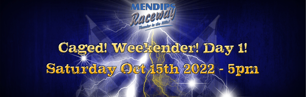 Caged! Weekender! Day 1