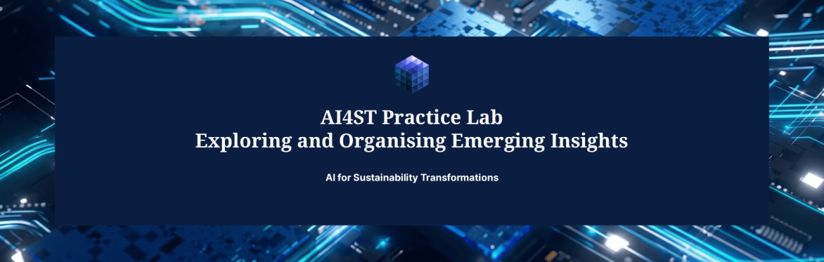 AI4ST Practice Lab - Exploring and Organising Emerging Insights