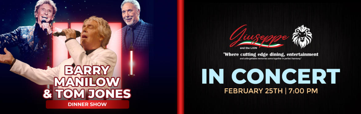 Barry Manilow & Tom Jones Dinner Show LIVE