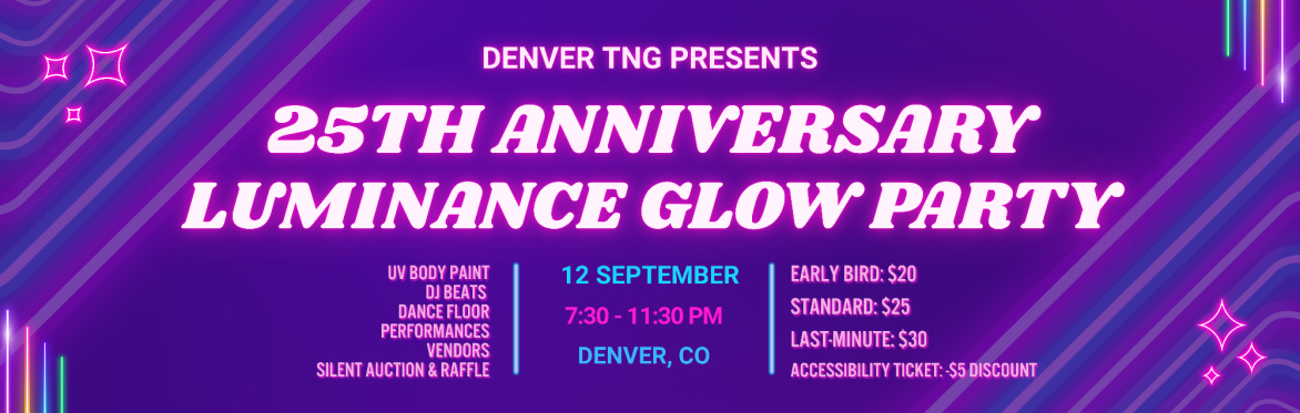 DenverTNG's 25th Anniversary Luminance Glow Party
