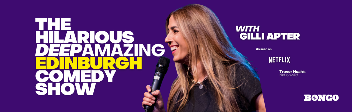 The Hilarious Deep Amazing Edinburgh Comedy Show with Gilli Apter