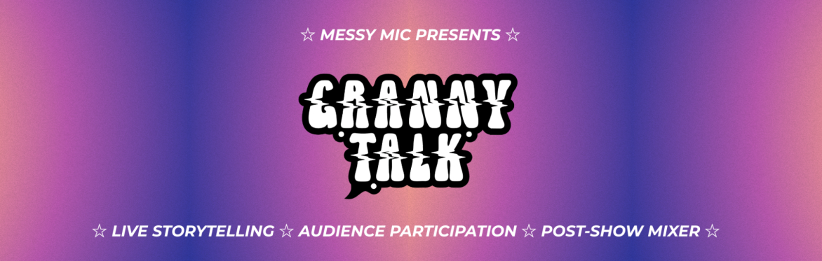 Messy Mic's Debut: Granny Talk